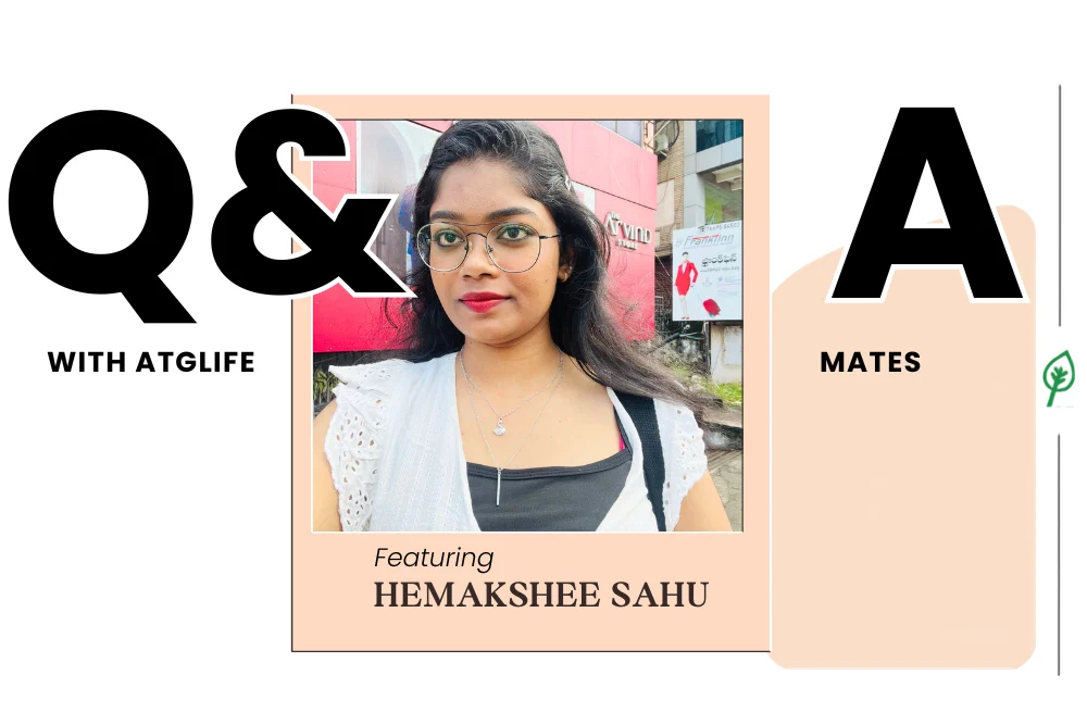 ATGLife Mates : avec Hemakshee Sahu – AllThatGrows